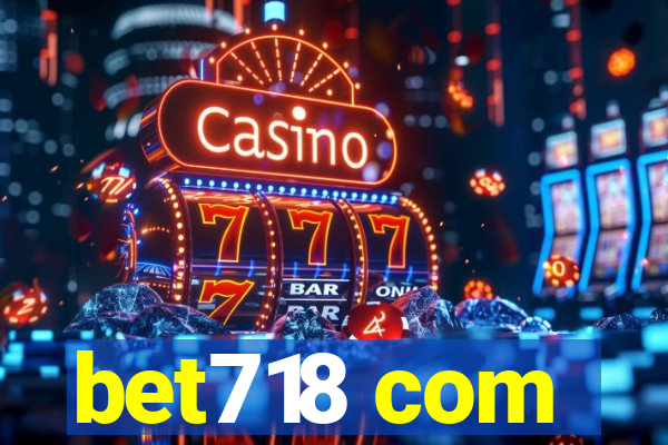 bet718 com